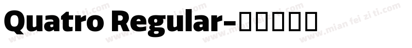 Quatro Regular字体转换